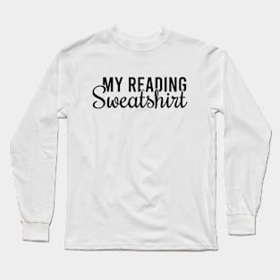 My Reading Sweatshirt Long Sleeve T-Shirt